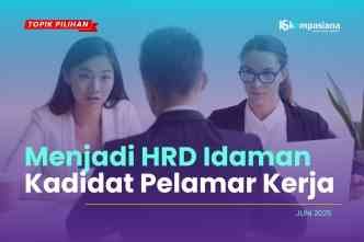Kandidat Bukan Cenayang, HRD Tolong Jelaskan Maumu
