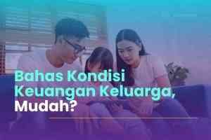 Mengapa Bahas Keuangan Keluarga Itu Sulit? Ini Kritik Pedasnya