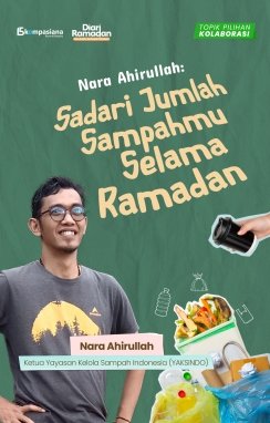 MUNGKIN ENGGAK KALAU BULAN RAMADAN MINIM SAMPAH?