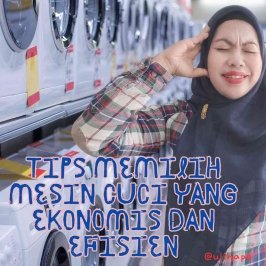 Tips Memilih Mesin Cuci yang Ekonomis dan Efisien
